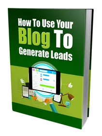 How to Use Your Blog to Generate Leads cover