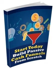 Build Passive Cash Funnels cover