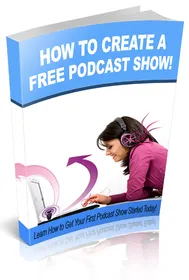 How to Create a Free Podcast Show cover